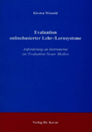 ISBN 9783830010876: Evaluation onlinebasierter Lehr-/Lernsysteme - Anforderung an Instrumente zur Evaluation Neuer Medien