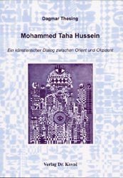 ISBN 9783830011262: Mohammed Taha Hussein - Ein künstlerischer Dialog zwischen Orient und Okzident