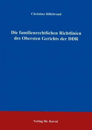 ISBN 9783830012306: Die familienrechtlichen Richtlinien des Obersten Gerichts der DDR