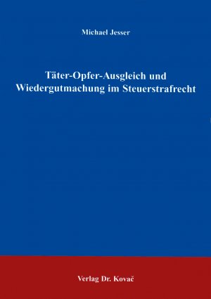 ISBN 9783830012337: Täter-Opfer-Ausgleich und Wiedergutmachung im Steuerstrafrecht