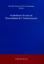 ISBN 9783830012665: Katholische Kirche im Deutschland der Nachkriegszeit