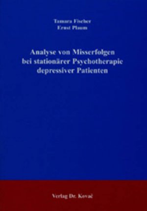 ISBN 9783830013440: Analyse von Misserfolgen bei stationärer Psychotherapie depressiver Patienten