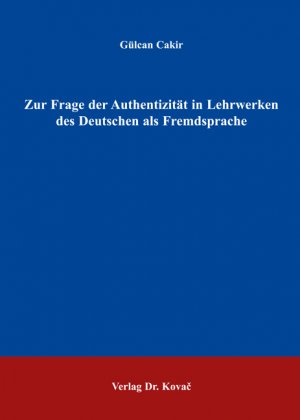 ISBN 9783830025498: Zur Frage der Authentizität in Lehrwerken des Deutschen als Fremdsprache