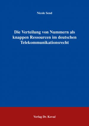 ISBN 9783830025832: Die Verteilung von Nummern als knappen Ressourcen im deutschen Telekommunikationsrecht