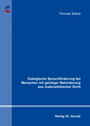 ISBN 9783830028352: Dialogische Sprachförderung bei Menschen mit geistiger Behinderung aus materialistischer Sicht