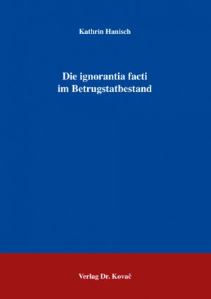 ISBN 9783830029144: Die ignorantia facti im Betrugstatbestand