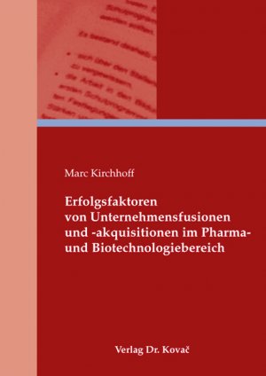 ISBN 9783830038269: Erfolgsfaktoren von Unternehmensfusionen und -akquisitionen im Pharma- und Biotechnologiebereich