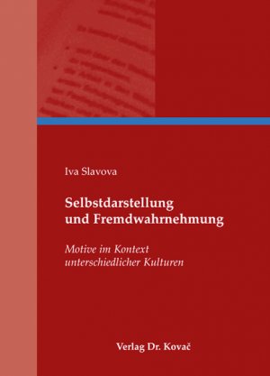 ISBN 9783830038313: Selbstdarstellung und Fremdwahrnehmung - Motive im Kontext unterschiedlicher Kulturen