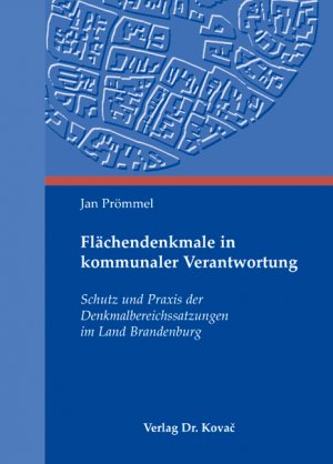 ISBN 9783830038610: Flächendenkmale in kommunaler Verantwortung - Schutz und Praxis der Denkmalbereichssatzungen im Land Brandenburg