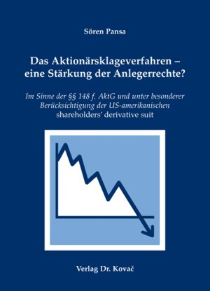 ISBN 9783830038634: Das Aktionärsklageverfahren - eine Stärkung der Anlegerrechte? - Im Sinne der §§ 148 f. AktG und unter besonderer Berücksichtigung der US-amerikanischen shareholders' derivative suit