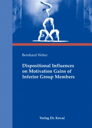 ISBN 9783830038856: Dispositional Influences on Motivation Gains of Inferior Group Members