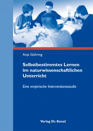 ISBN 9783830048527: Selbstbestimmtes Lernen im naturwissenschaftlichen Unterricht - Eine empirische Interventionsstudie