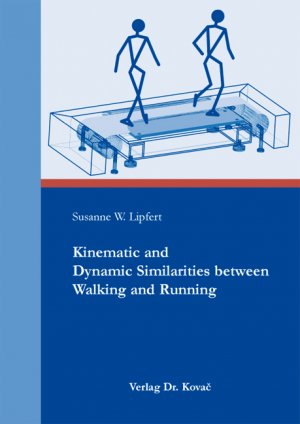 ISBN 9783830050308: Kinematic and Dynamic Similarities between Walking and Running