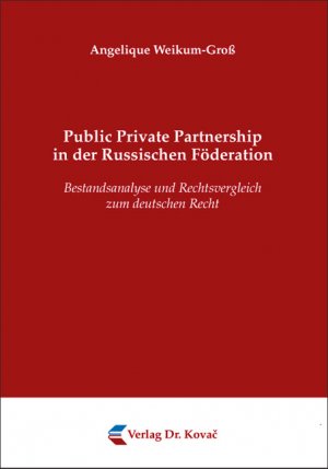 ISBN 9783830065449: Public Private Partnership in der Russischen Föderation – Bestandsanalyse und Rechtsvergleich zum deutschen Recht