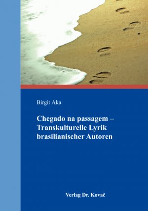 ISBN 9783830078364: Chegado na passagem - Transkulturelle Lyrik brasilianischer Autoren