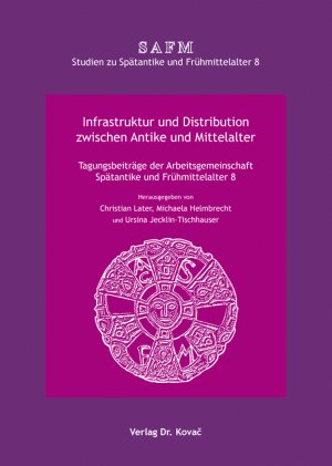 ISBN 9783830078999: Infrastruktur und Distribution zwischen Antike und Mittelalter - Tagungsbeiträge der Arbeitsgemeinschaft Spätantike und Frühmittelalter. 8. Stadt, Land, Fluss - Infrastruktur und Distributionssysteme in Spätantike und Frühmittelalter (Lübeck, 2.-3. Septem