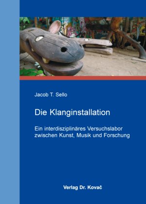 ISBN 9783830080190: Die Klanginstallation – Ein interdisziplinäres Versuchslabor zwischen Kunst, Musik und Forschung