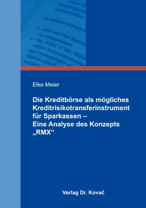 ISBN 9783830084167: Die Kreditbörse als mögliches Kreditrisikotransferinstrument für Sparkassen - Eine Analyse des Konzepts "RMX"