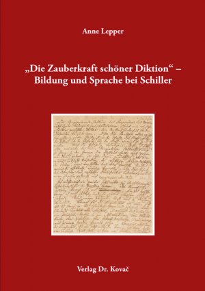 ISBN 9783830092568: Die Zauberkraft schöner Diktion“ – Bildung und Sprache bei Schiller