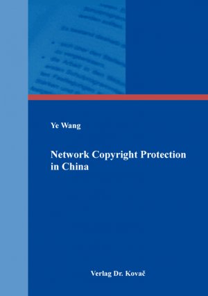 ISBN 9783830098652: Network Copyright Protection in China