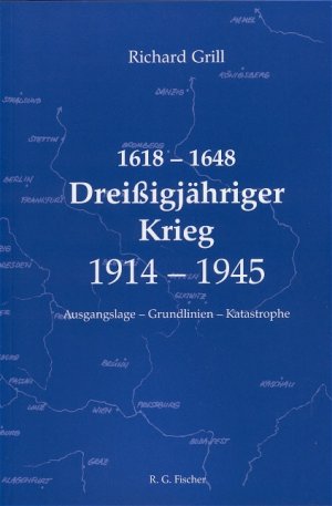 ISBN 9783830107453: 1618-1648 - Dreissigjähriger Krieg - 1914-1945. [Neubuch] Ausgangslage - Grundlinien - Katastrophe.