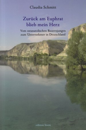 ISBN 9783830112594: Zurück am Euphrat blieb mein Herz – Vom ostanatolischen Bauernjungen zum Unternehmer in Deutschland