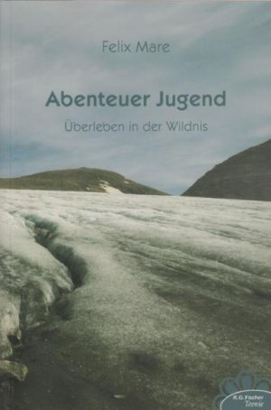 ISBN 9783830113485: Abenteuer Jugend - Überleben in der Wildnis