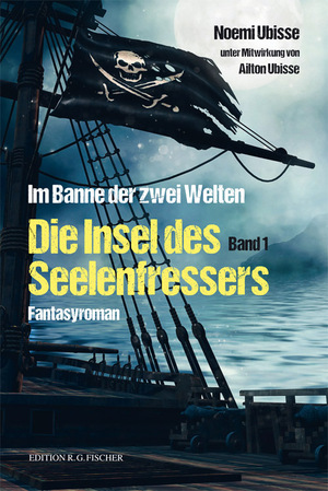 ISBN 9783830197546: Im Banne der zwei Welten – Die Insel des Seelenfressers.Fantasyroman. Band 1