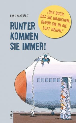 ISBN 9783830331582: Runter kommen sie immer! - Das Buch, das Sie brauchen, bevor Sie in die Luft gehen