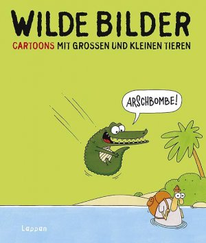 gebrauchtes Buch – Dieter Schwalm – Wilde Bilder - Cartoons mit großen und kleinen Tieren