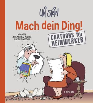 ISBN 9783830334774: Mach dein Ding! : Cartoons für Heimwerker. Uli Stein