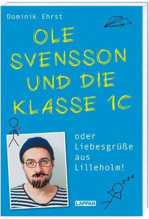 ISBN 9783830336211: Ole Svensson und die Klasse 1c oder Liebesgrüße aus Lilleholm