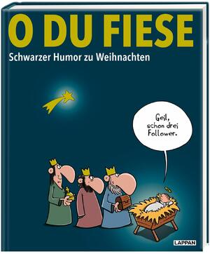 ISBN 9783830336457: O du Fiese: Schwarzer Humor zu Weihnachten | Großformatiges Geschenkbuch mit festlichen Karikaturen von den besten deutschsprachigen Cartoonisten (Fiese Bilder)