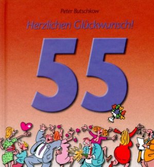 Herzlichen Gluckwunsch Zum 55 Peter Butschkow Buch Gebraucht Kaufen A01l6ox601zz6