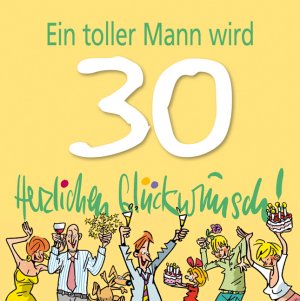 ISBN 9783830342168: Ein toller Mann wird 30, herzlichen Glückwunsch!