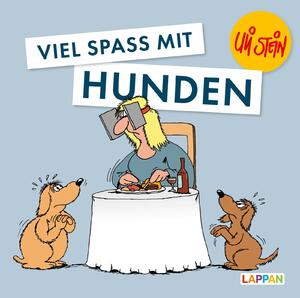 ISBN 9783830344513: Viel Spaß mit Hunden (Uli Stein Viel Spaß)