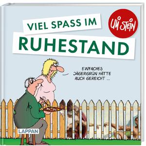 ISBN 9783830345312: Uli Stein: Gute Wünsche!: Viel Spaß im Ruhestand | Lustiges Geschenkbuch für Rentner und Pensionäre - mit witzigen Cartoons und satirischen Texten | Uli Stein | Buch | Uli Stein Gute Wünsche | 48 S.