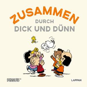 ISBN 9783830364290: Peanuts Geschenkbuch: Zusammen durch dick und dünn | Snoopy, Charlie Brown und Co über Freundschaft und Lieblingsmenschen - mit lustigen Cartoons, Zitaten und Widmungsseite | Charles M. Schulz | Buch