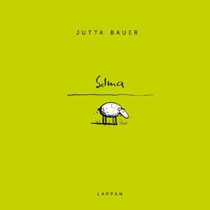 ISBN 9783830364511: Selma - oder was ist Glück? | Geschenkbuch Kleines Buch über Achtsamkeit im Alltag | Jutta Bauer | Buch | 56 S. | Deutsch | 2025 | Lappan | EAN 9783830364511