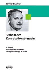 Bernhard Aschner (Autor), Ingo W. Mller (Autor) - Technik der Konstitutionstherapie