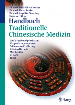 ISBN 9783830420767: Handbuch Traditionelle Chinesische Medizin - Umfassend und praxisnah: Akupunktur, Akupressur, 5-Elemente-Ernährung