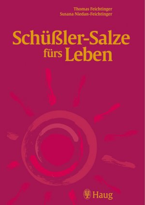 gebrauchtes Buch – Thomas Feichtinger (Autor) – Schüßler-Salze fürs Leben [Gebundene Ausgabe] Thomas Feichtinger (Autor), Susana Niedan-Feichtinger (Autor)