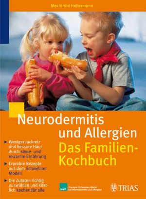 ISBN 9783830432180: Neurodermitis und Allergien: Das Familienkochbuch - Weiniger Juckreiz und bessere Haut durch säure- und reizarme Ernährung. Erprobte Rezepte aus dem Schwelmer Modell. Die Zutaten richtig auswählen und köstlich kochen für alle. (TSM - Therpie Schwelmer Mod