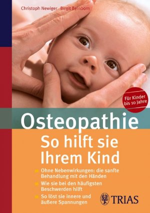 ISBN 9783830432890: Osteopathie: So hilft Sie Ihrem Kind – Ohne Nebenwirkungen: die sanfte Behandlung mit den Händen