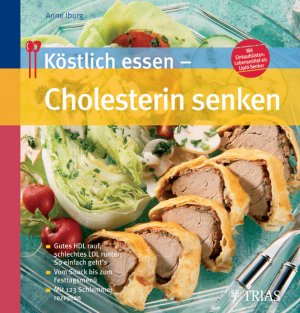 ISBN 9783830433286: Köstlich essen  Cholesterin senken - Gutes HDL rauf, schlechtes LDL runter: So einfach geht's Vom Snack bis zum Fest