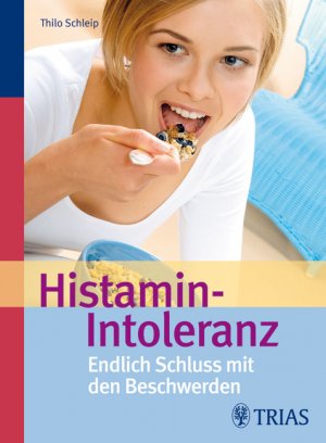 ISBN 9783830433644: Histamin-Intoleranz : endlich Schluss mit den Beschwerden (AS2t)