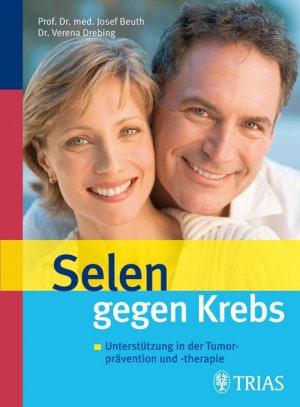 ISBN 9783830433675: Selen gegen Krebs - Unterstützung in der Tumorprävention und -therapie