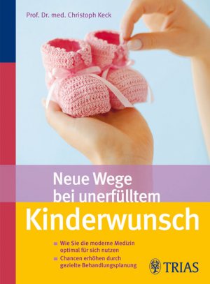 ISBN 9783830434009: Neue Wege bei unerfülltem Kinderwunsch