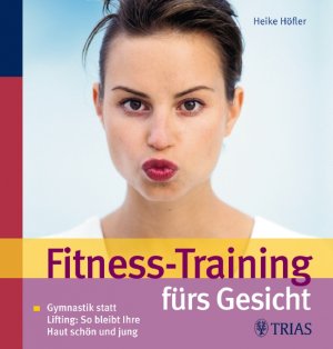 Isbn Fitness Training Furs Gesicht Gymnastik Statt Lifting So Bleibt Ihre Haut Schon Und Jung Neu Gebraucht Kaufen