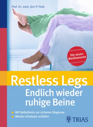 ISBN 9783830435440: Restless Legs: Endlich wieder ruhige Beine - Mit Selbsttests zur sicheren Diagnose Wieder erholsam schlafen